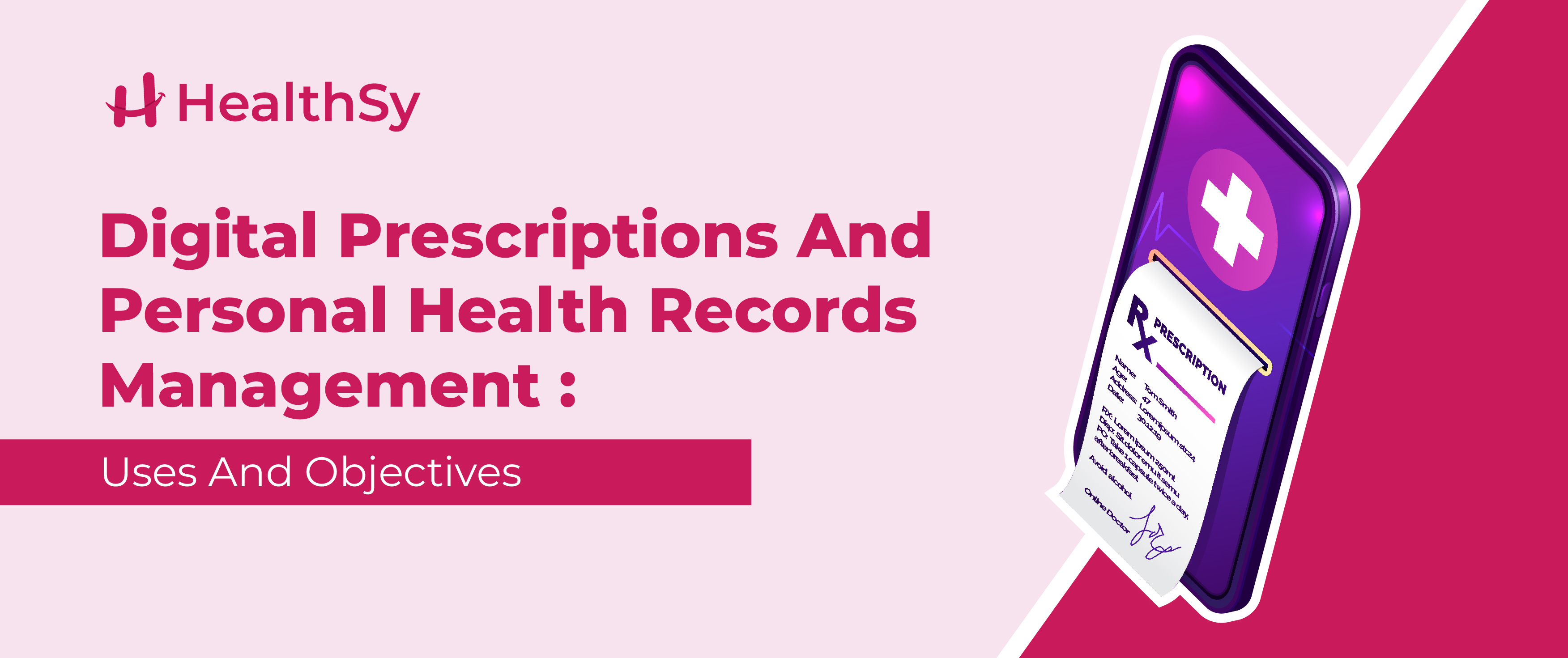 Digital Prescriptions and Personal Health Records Management: Uses and Objectives